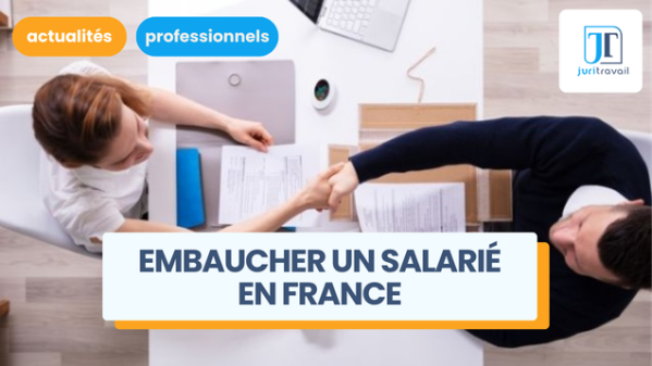 illustration pour Embaucher un salarié en France : le guide complet